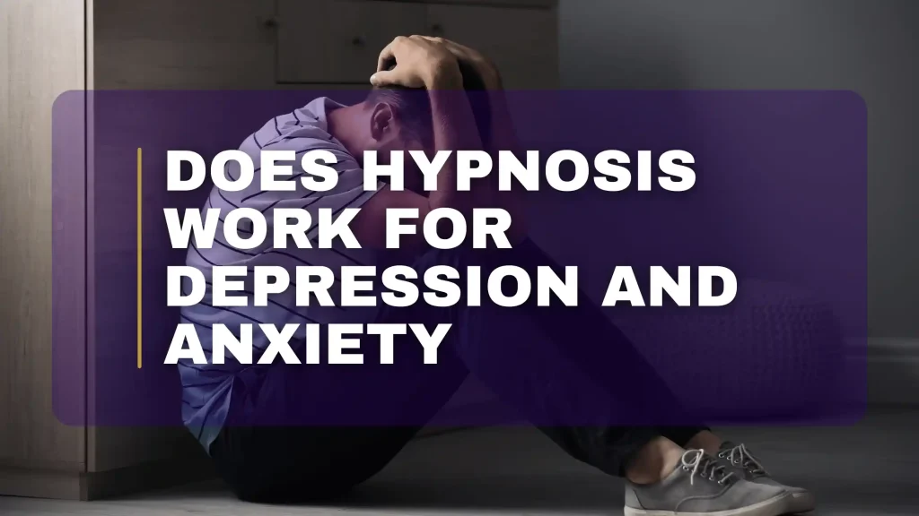 Does Hypnosis Work for Depression and Anxiety?
