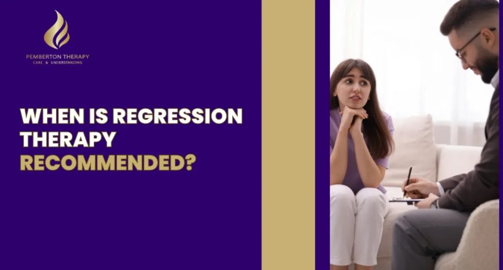 When Is Regression Therapy Recommended?