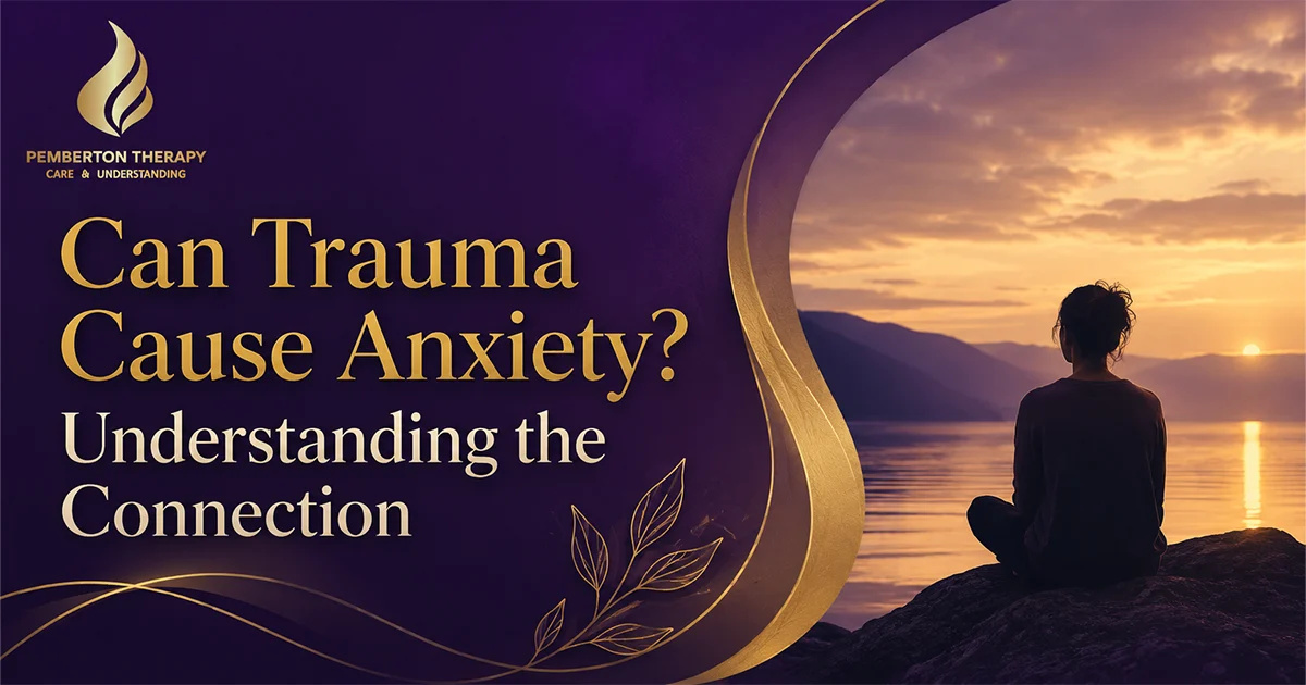 Can Trauma Cause Anxiety? Understanding the Connection